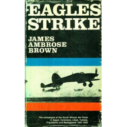Eagles Strike ( Vol 4 of S A Forces, World War II)