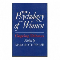 The Psychology of Women: Ongoing Debates