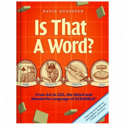 Is That a Word?: From AA to ZZZ, the Weird and Wonderful Language of SCRABBLE
