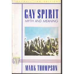 Gay Spirit: Myth And Meaning