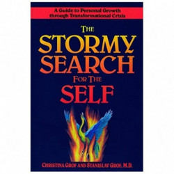 The Stormy Search for the Self: A Guide to Personal Growth through Transformational Crisis