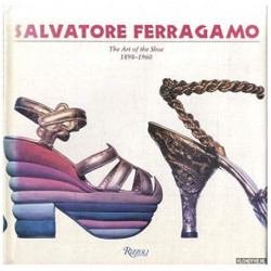Salvatore Ferragamo: The Art of the Shoe 1898-1960