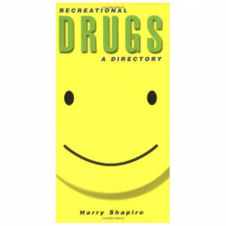 Recreational Drugs : A Directory