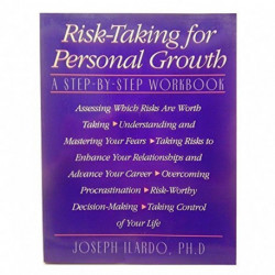 Risk-Taking for Personal Growth: A Step-By-Step Workbook