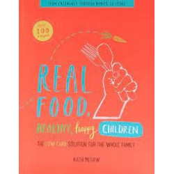 Real Food, Healthy, Happy Children