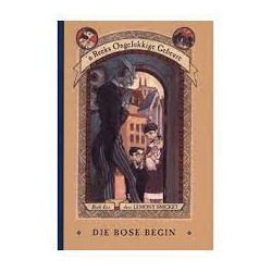 Die Bose Begin (A Series Of Unfortunate Events Book the First, Afrikaans)