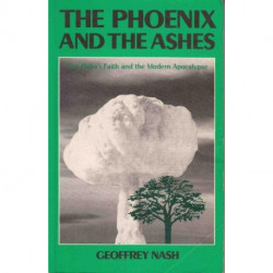 The Phoenix and the Ashes: Baha'i Faith and the Modern Apocalypse