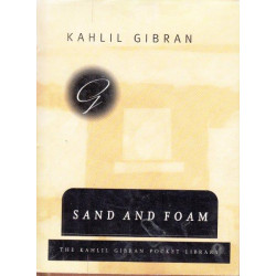 Sand And Foam (Kahlil Gibran Pocket Library)