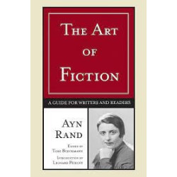 The Art Of Fiction: A Guide for Writers and Readers