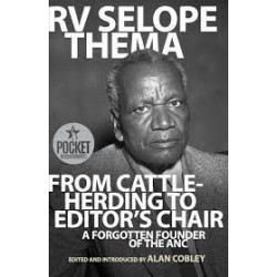 From Cattle-Herding To Editor's Chair: A Forgotten Founder Of The ANC