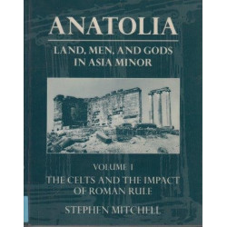 Anatolia: Land, Men, And Gods In Asia Minor Vols I&II