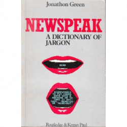 Newspeak: Dictionary Of Jargon