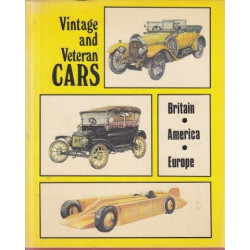 Vintage and Veteran Cars: Britain, America, Europe