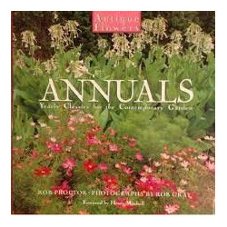 Annuals: Yearly Classics For The Contemporary Garden (Antique Flowers)
