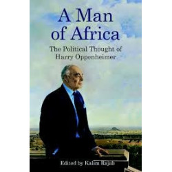 A Man Of Africa - The Political Thought Of Harry Oppenheimer