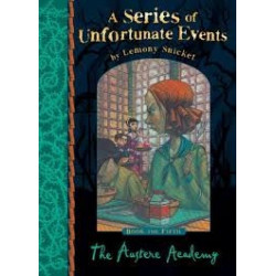 A Series of Unfortunate Events. Book the Fifth: The Austere Academy (Hardcover)