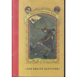 A Series of Unfortunate Events. Book the  Six: The Ersatz Elevator
