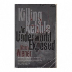 Killing Kebble An Underworld Exposed (SIGNED and DEDICATED)
