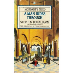 A Man Rides Through (Mordant's Need, Vol. II)
