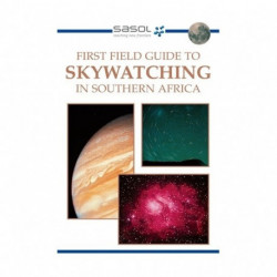 First Field Guide to Skywatching of Southern Africa