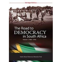 The Road To Democracy In South Africa - Volume 1 (Abridged)