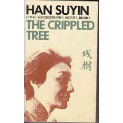The Crippled Tree - China: Autobiography, History Book 1