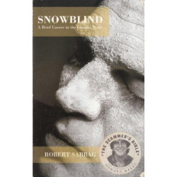 Snowblind: A Brief Career In The Cocaine Trade